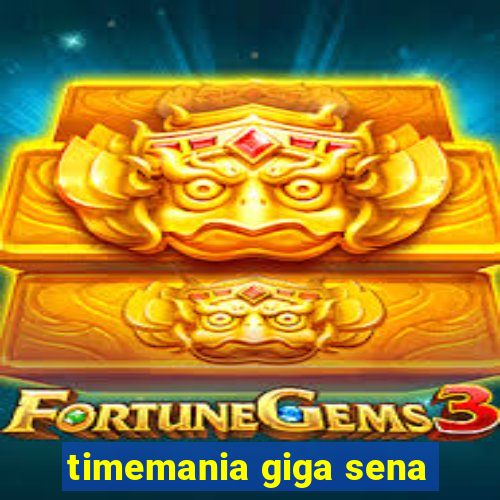 timemania giga sena